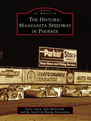 cover image of The Historic Manzanita Speedway in Phoenix